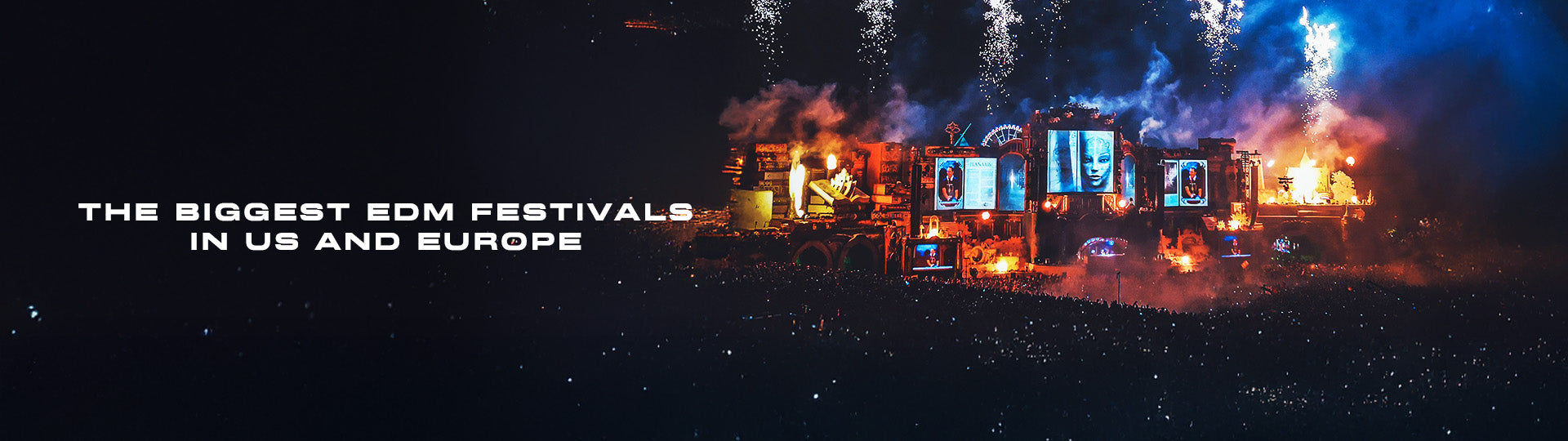 The Biggest EDM Festivals in the US and Europe